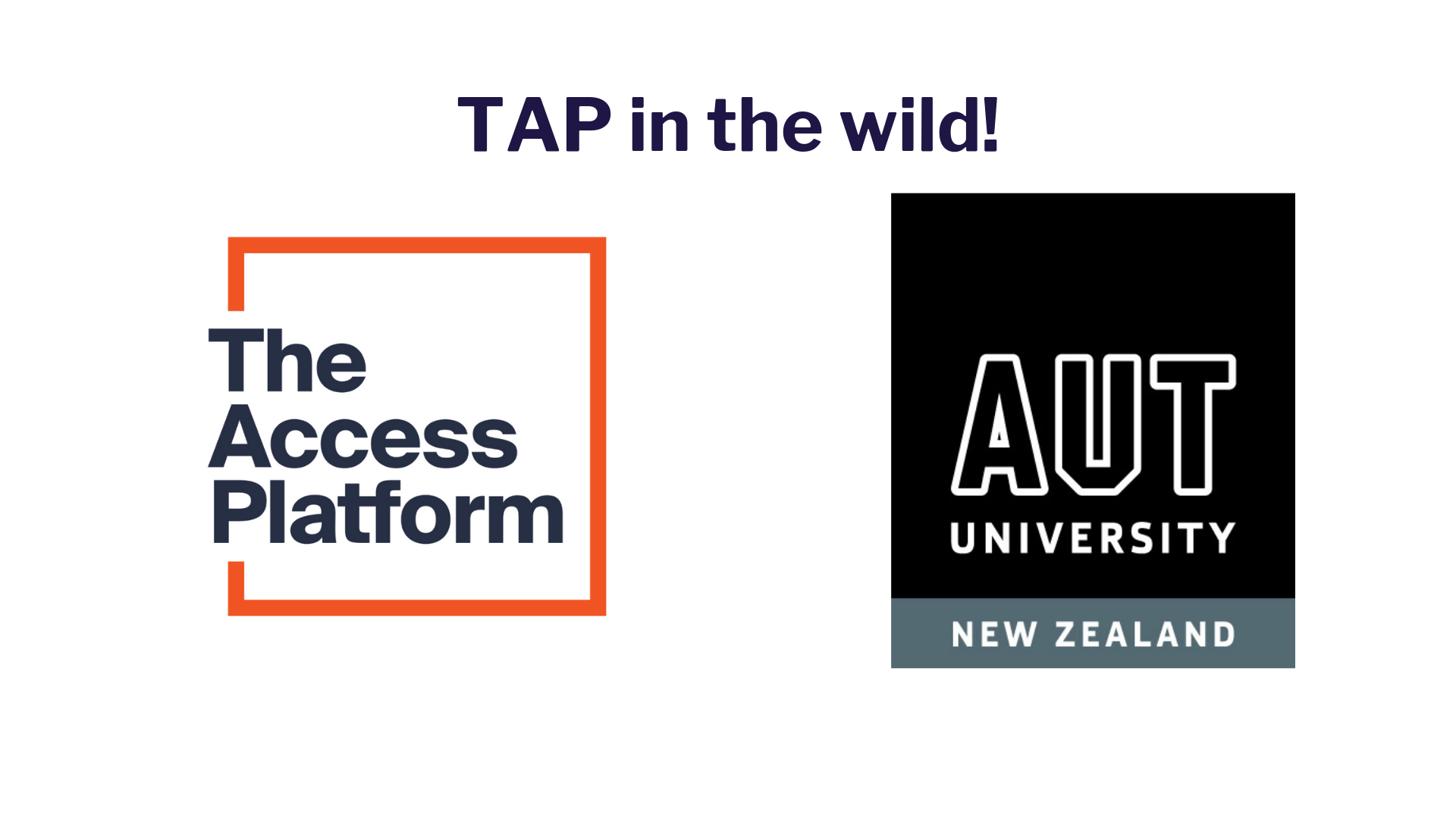 TAP in the wild: Auckland University of Technology